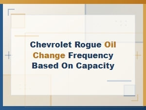 Chevrolet Oil Capacity and Recommended Change Intervals