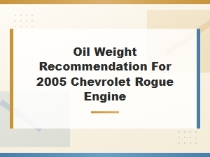 Oil Weight Recommendation for Chevrolet Engine