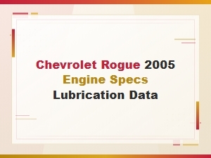 Chevrolet Rogue Engine Lubrication Specifications
